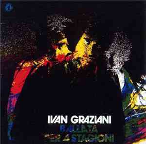 Ivan Graziani - Ballata Per 4 Stagioni