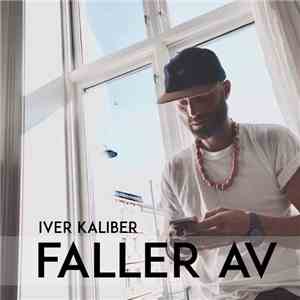 Iver Kaliber - Faller Av