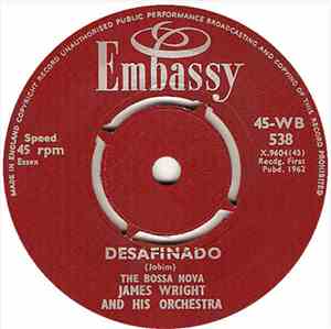 James Wright And His Orchestra - Desafinado / Must Be Madison