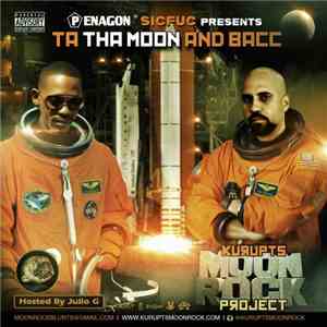 Kurupt - Ta Tha Moon And Bacc: Kurupts Moon Rock Project