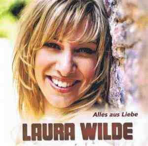 Laura Wilde - Alles Aus Liebe
