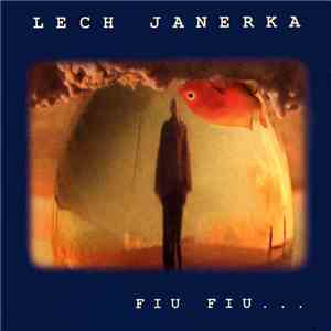 Lech Janerka - Fiu Fiu...