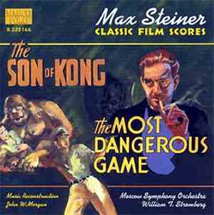 Max Steiner - The Son Of Kong / The Most Dangerous Game