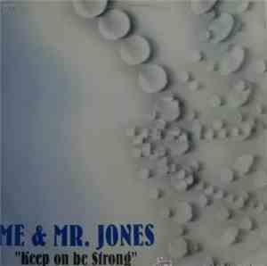 Me & Mr. Jones - Keep On Be Strong