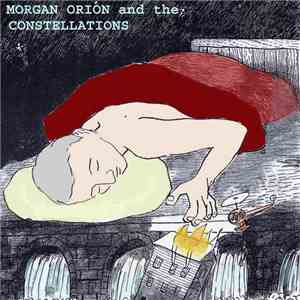 Morgan Orion And The Constellations - Morgan Orion And The Constellations