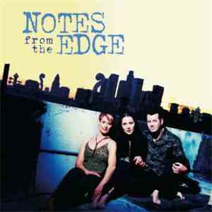 Notes From The Edge - Notes From The Edge