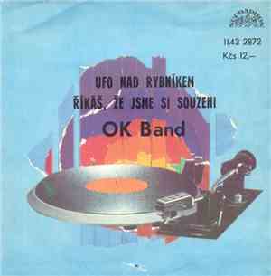 OK Band - UFO Nad Rybníkem / Říkáš, Že Jsme Si Souzeni