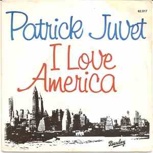 Patrick Juvet - I Love America