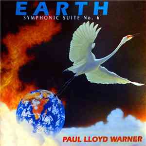 Paul Lloyd Warner - Earth (Symphonic Suite No.6)