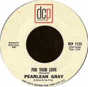 Pearlean Gray - For Your Love / Have You Ever Had The Blues