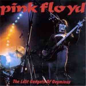 Pink Floyd - The Last Gadgets Of Oxyminus