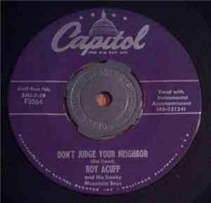 Roy Acuff And His Smoky Mountain Boys - Don't Judge Your Neighbor / The Thi ...