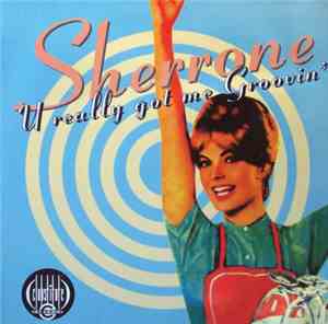 Sherrone - U Really Got Me Groovin'