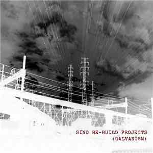 SINO(re-build projects) - :Galvanism: