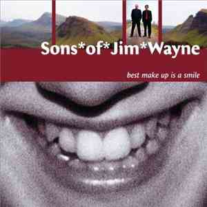 Sons Of Jim Wayne - Best Make Up Is A Smile
