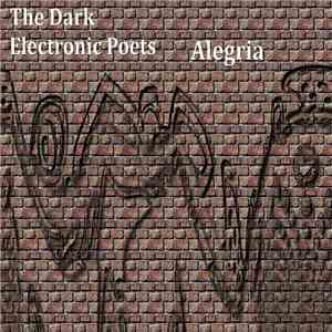 The Dark Electronic Poets - Alegria