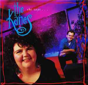 The Kanes - She Says...