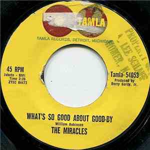 The Miracles - What's So Good About Good-By / I've Been Good To You