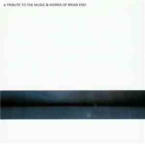 Various - A Tribute To The Music & Works Of Brian Eno