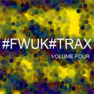 Various - #FWUK #TRAX Volume Four