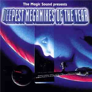 Various - The Deepest Megamixes Of The Year