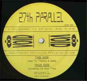 27th Parallel - Something For Your Mind / Listen To Mommy & Daddy