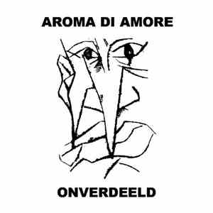 Aroma Di Amore - Onverdeeld