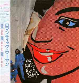 Bad Boys Blue = バッド・ボーイズ・ブルー - Hot Girls, Bad Boys = ロマンティック・ウーマン