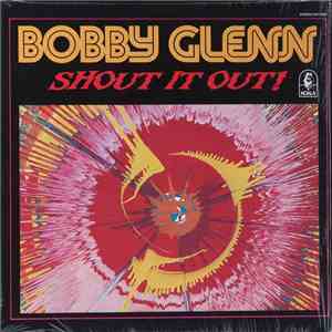 Bobby Glenn - Shout It Out