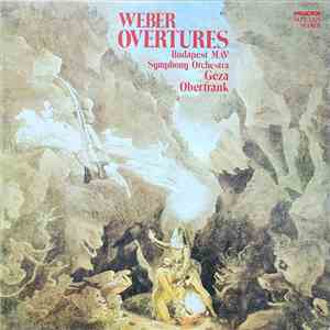 Budapest Máv Symphony Orchestra, Géza Oberfrank - Weber Overtures