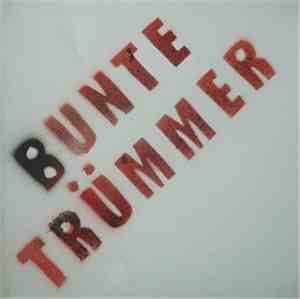 Bunte Trümmer - Bunte Trümmer