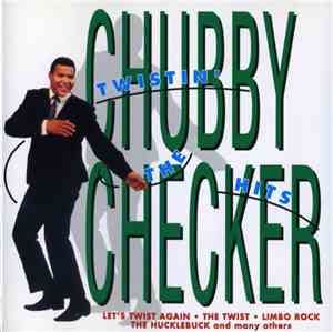 Chubby Checker - Twistin' The Hits