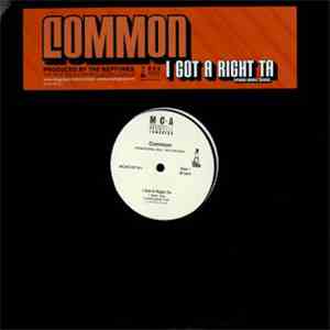 Common - I Got A Right Ta