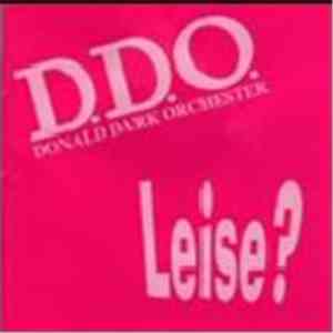 D.D.O. - Leise?