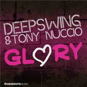 Deepswing & Tony Nuccio - Glory