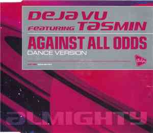 Deja Vu  Featuring Tasmin - Against All Odds (Dance Version)