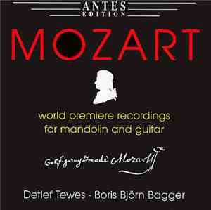 Detlef Tewes / Boris Björn Bagger - Mozart World Premiere Recordings For Ma ...
