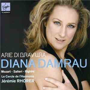 Diana Damrau, Mozart, Salieri, Righini, Le Cercle De L'Harmonie, Jérémie Rhorer - Arie Di Bravura