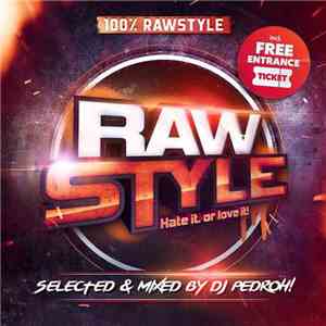 DJ Pedroh! - Rawstyle Hate It Or Love It