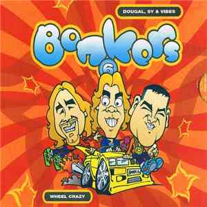 Dougal, Sy & Vibes - Bonkers 6 - Wheel Crazy