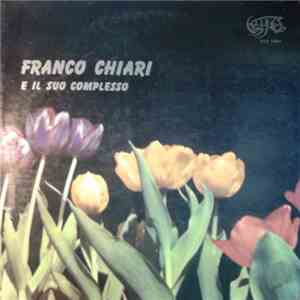 Franco Chiari E Il Suo Complesso - Franco Chiari E Il Suo Complesso