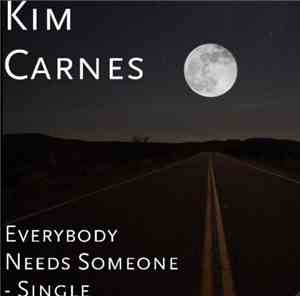 Kim Carnes - Everybody Needs Someone