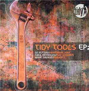 Kutski / Tara Reynolds / Anne Savage - Tidy Tools EP 2