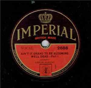 Leslie Sarony - Ain't It Grand To Be Blooming Well Dead Part 1/ Part 2