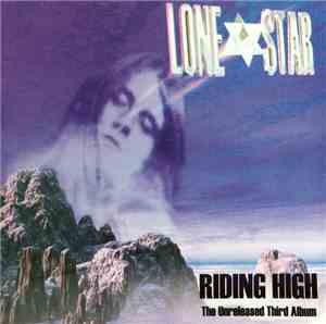 Lone Star  - Riding High (The Unreleased Third Album)