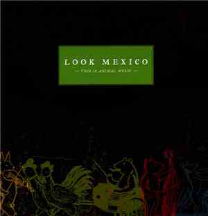 Look Mexico - This Is Animal Music