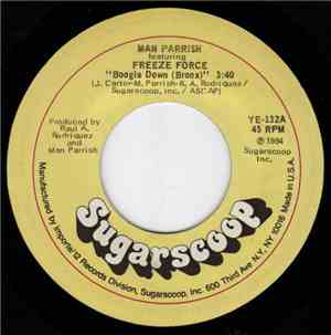 Man Parrish Featuring Freeze Force - Boogie Down (Bronx)