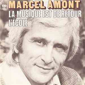 Marcel Amont - La Musique Est De Retour / L'école