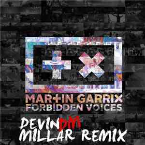 Martin Garrix - Forbidden Voices (Devin Millar Remix)
