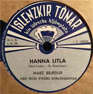 Marz Bræður Með Tríói Eyþórs Þorlákssonar - Hanna Litla / Segl Bera Hann Ti ...